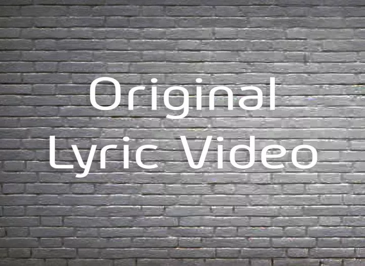 Original Lyric Video 