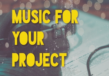 Instrumental music in any style for your project