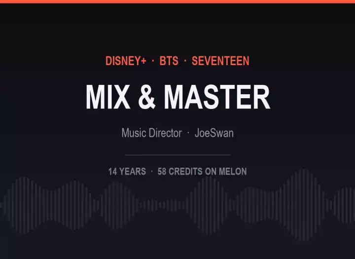I will mix and master your song - Disney+ / BTS / SEVENTEEN music director, 14 years