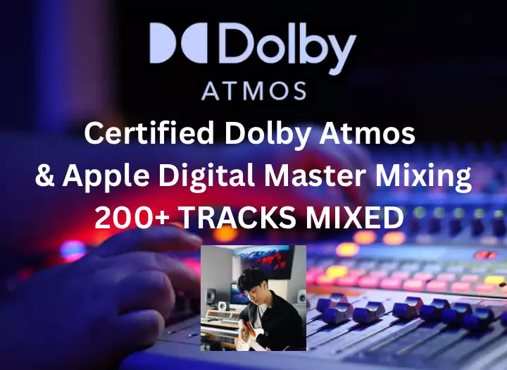 Certified Dolby Atmos & Apple Digital Master Mixing S-Class Credits