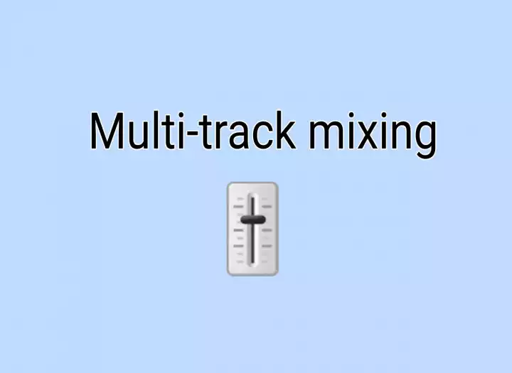 Multi-track mixing
