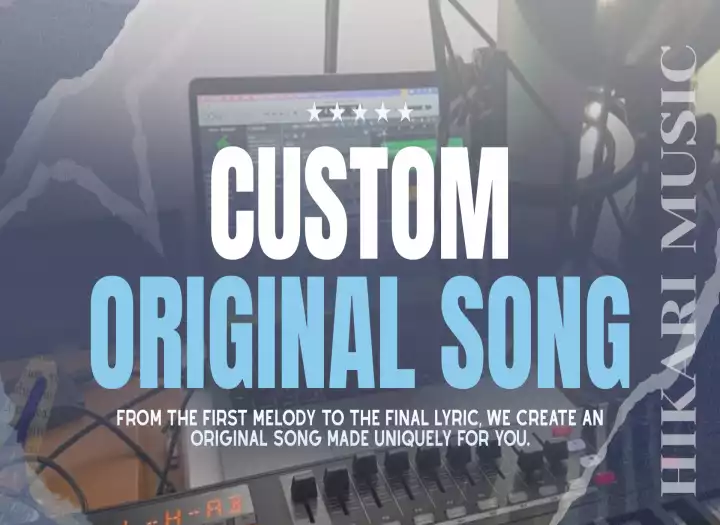 Original Custom Song (songwriting + full production + mix)