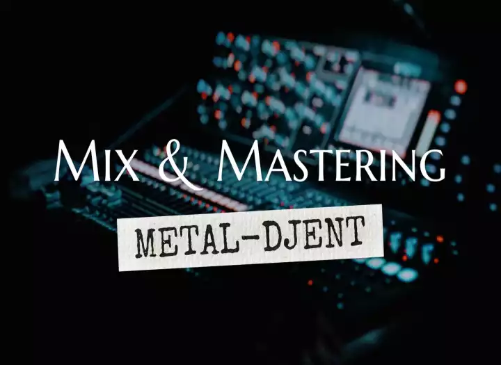 Professional, modern-upfront mixing & mastering focused on clarity, impact and translation [METAL, DJENT, DEATH, EXTREME]