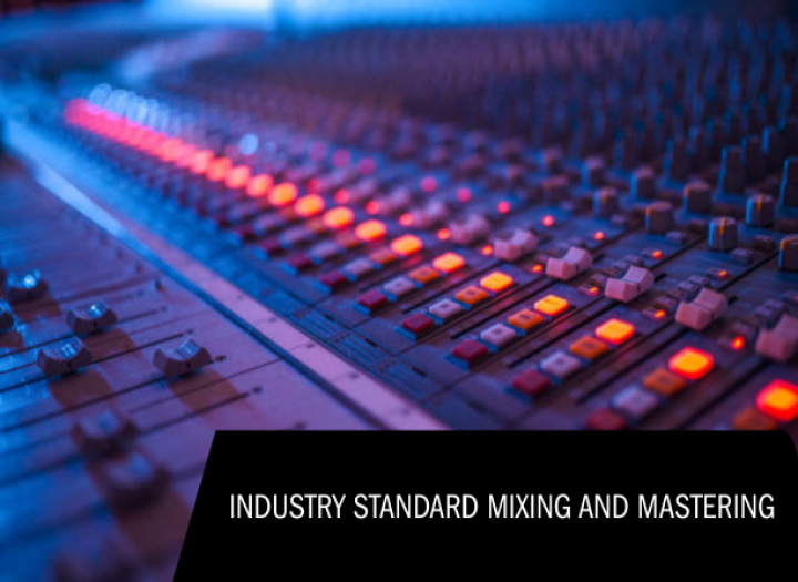 Industry Standard Mixing and Mastering