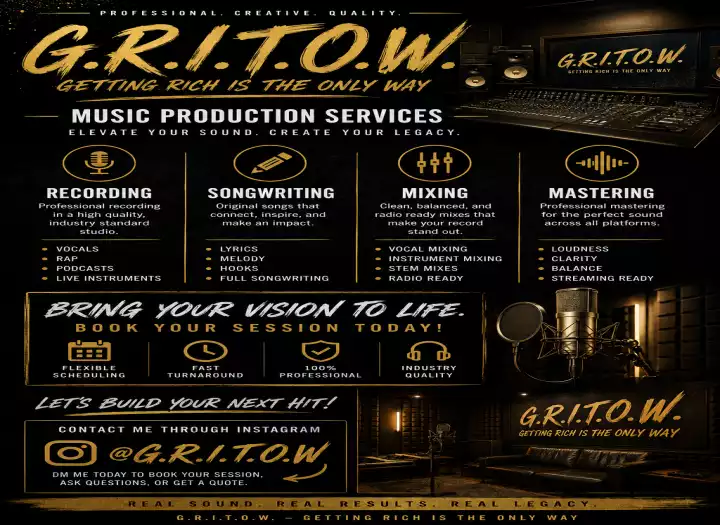 G.R.I.T.O.W. GETTING RICH IS THE ONLY WAY